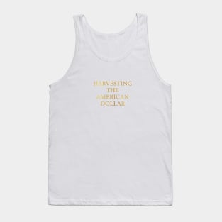 Harve$sting Tank Top